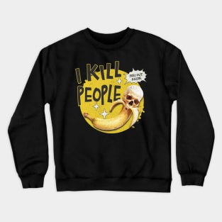 Banana Killer - Banana Peel Crewneck Sweatshirt